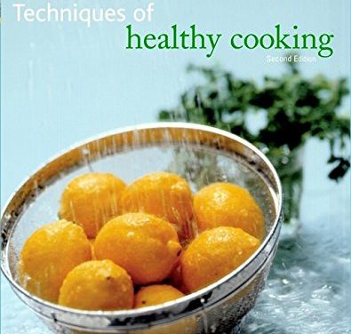 The Professional Chef’s Techniques of Healthy Cooking