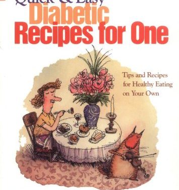 Quick & Easy Diabetic Recipes For One