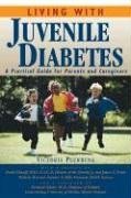 Living with Juvenile Diabetes: A Practical Guide for Parents and Caregivers Book Cover Image