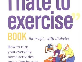 The “I Hate to Exercise” Book for People with Diabetes