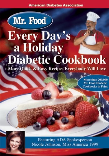 Mr. Food Every Day’s A Holiday Diabetic Cookbook: More Quick & Easy Recipes Everybody Will Love Book Cover Image