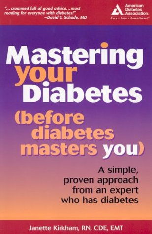 Mastering Your Diabetes (before diabetes masters you): A simple proven approach from an expert who has diabetes Book Cover Image