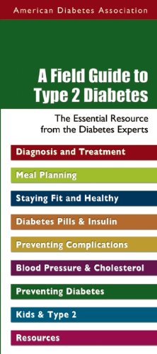 A Field Guide to Type 2 Diabetes: The Essential Resource from the Diabetes Experts Book Cover Image