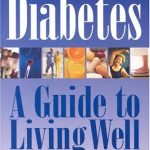 Diabetes, A Guide to Living Well