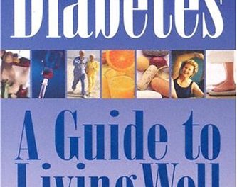 Diabetes, A Guide to Living Well