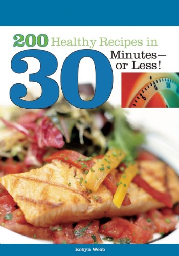 200 Healthy Recipes In 30 Minutes Or Less Book Cover Image
