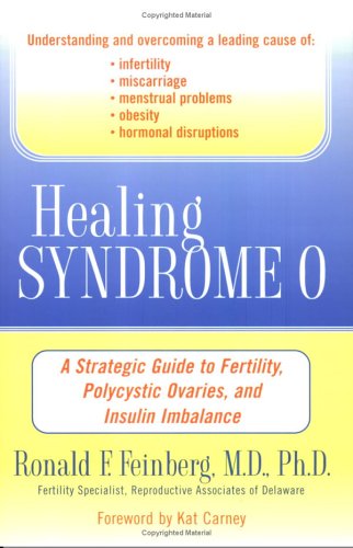 Healing Syndrome O: A Strategic Guide to Fertility, Polycystic Ovaries, and Insulin Imbalance Book Cover Image