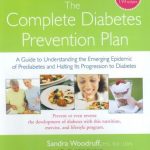 The Complete Diabetes Prevention Plan: A Guide to Understanding the Emerging Epidemic of Prediabetes and Halting Its Progression to Diabetes