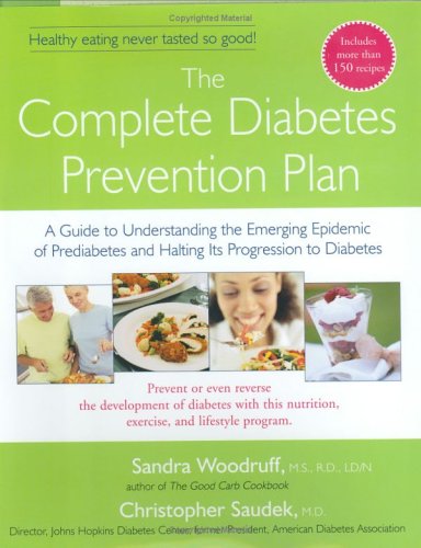 The Complete Diabetes Prevention Plan: A Guide to Understanding the Emerging Epidemic of Prediabetes and Halting Its Progression to Diabetes Book Cover Image
