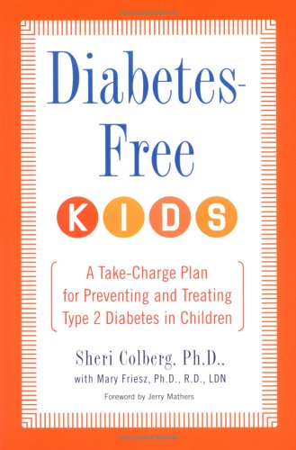Diabetes-Free Kids: A Take-Charge Plan for Preventing and Treating Type 2 Diabetes in Children Book Cover Image