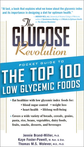 The Glucose Revolution: Pocket Guide to The Top 100 Low Glycemic Foods Book Cover Image